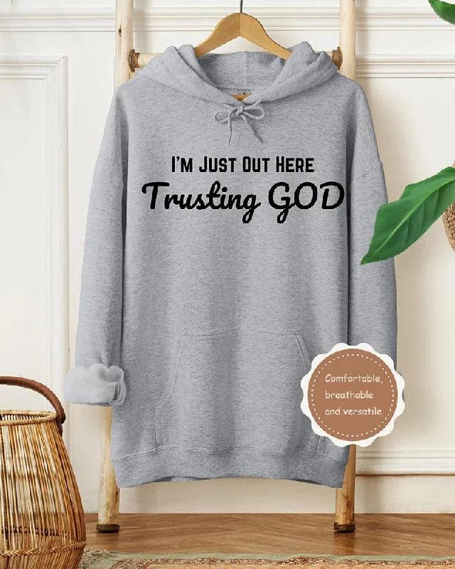 Midi white hoodie -Im Just Out Here Trusting God Christian Long-sleeved Hoodie