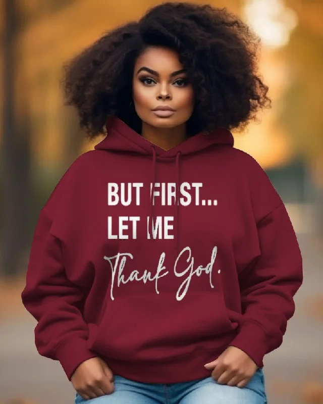 Thin red hoodie -First Let Me Thank God Long-sleeved Hoodie