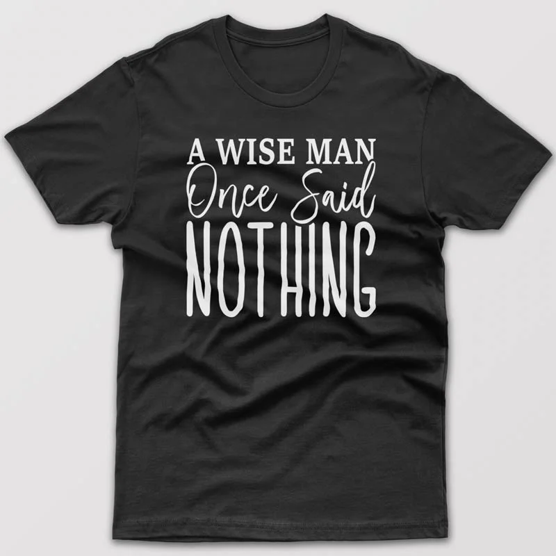 Mesh T-shirts breathable -A wise mane once said Nothing - T-shirt