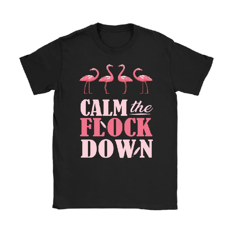 Music T-shirts fan -CALM the FLOCK DOWN Women's T-Shirt