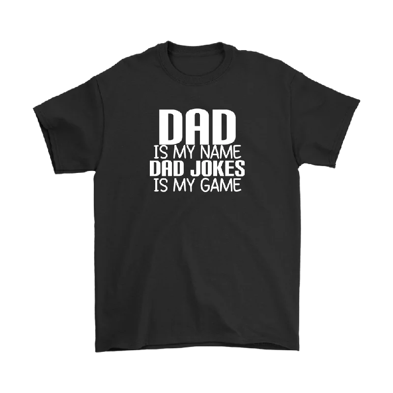 Football T-shirts fan -DAD is My Name, Dad Jokes is My Game FATHER'S DAY T-Shirt