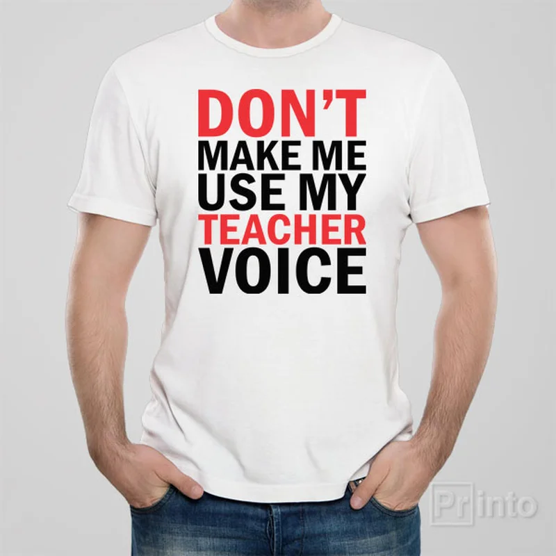 Hope T-shirts light -Don't make me use my TEACHER voice