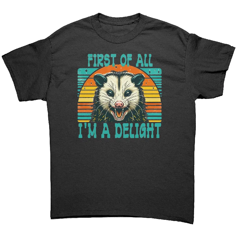 Campus T-shirts life -FIRST OF ALL I'M A DELIGHT Gildan Brand Unisex T-Shirt