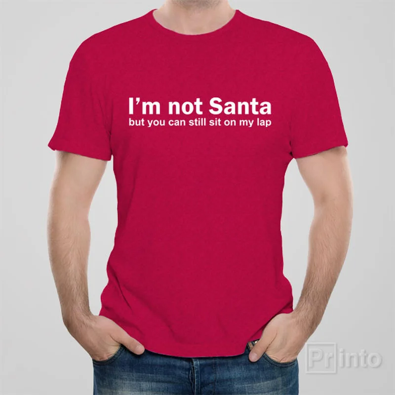 Weekend graphic T-shirts free -I am not Santa - T-shirt