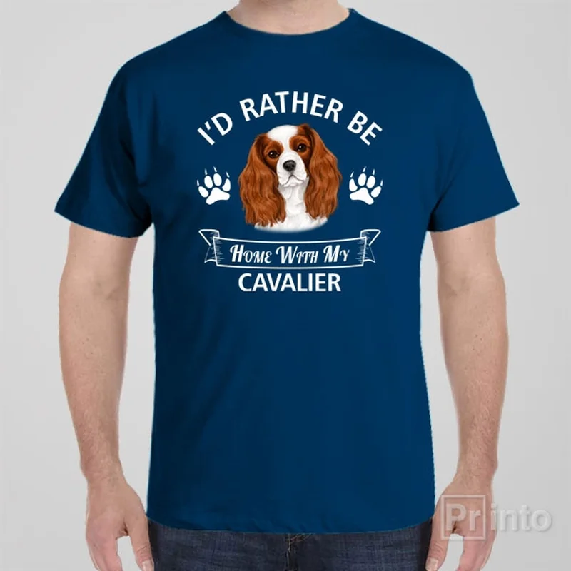 Indie T-shirts vibe -I'd rather stay home with my Cavalier - T-shirt