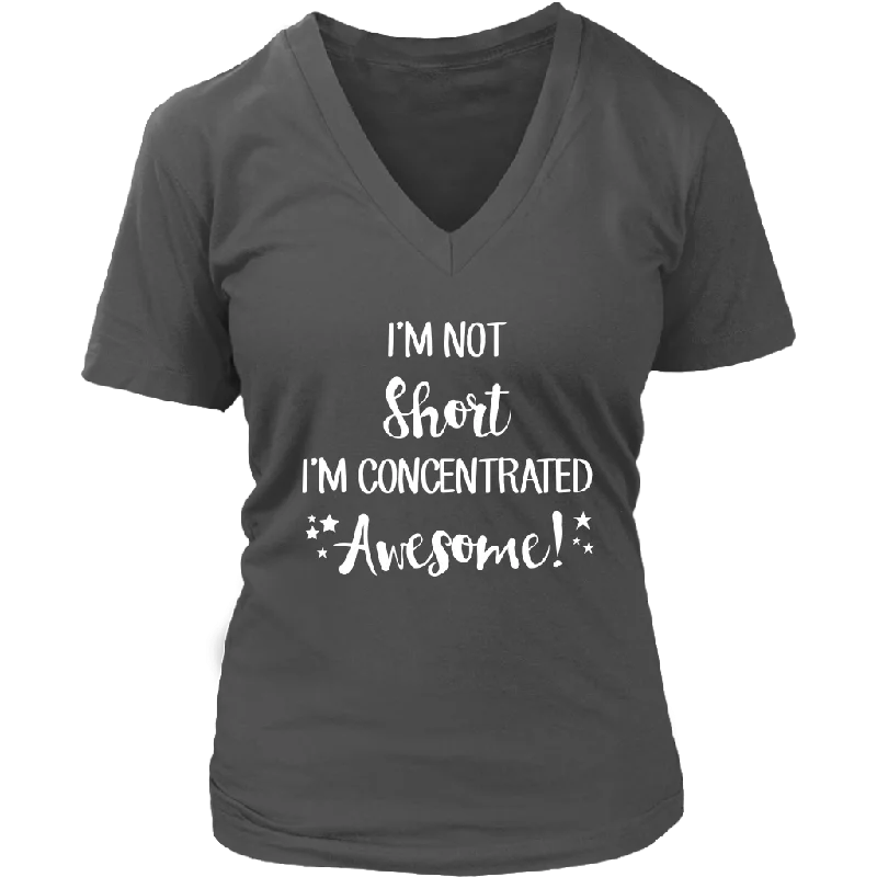 Champion T-shirts win -I'm Not Short, I'm Concentrated Awesome! V-Neck T-shirt