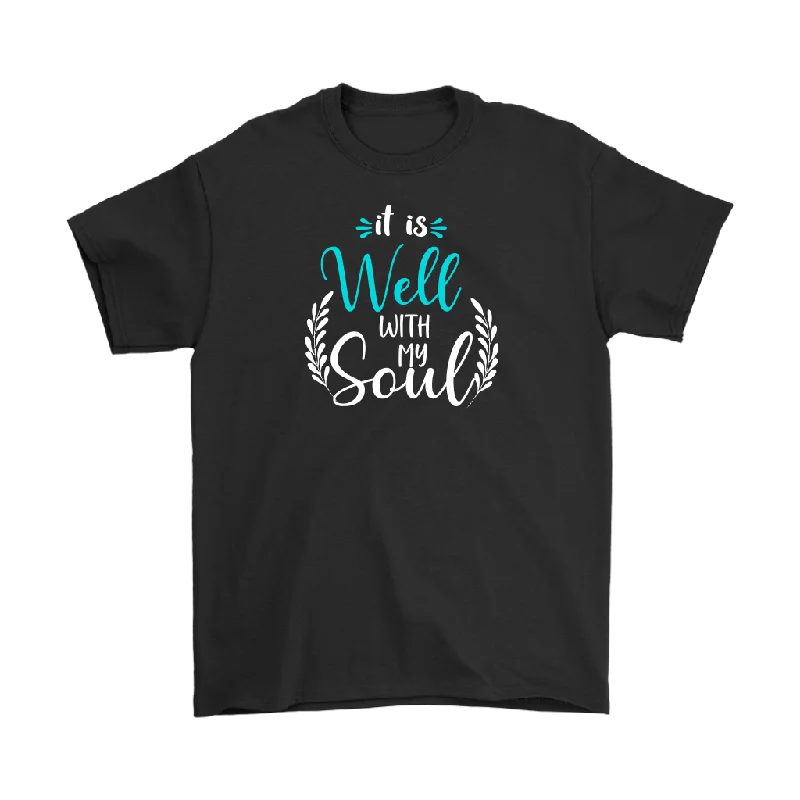 Fisherman T-shirts catch -It is well with my soul Men's and Women's T-Shirts, Faith, Christian