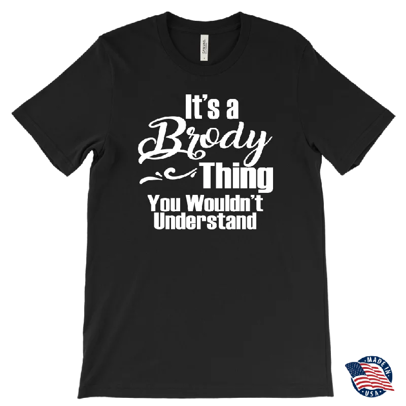 Soccer graphic T-shirts goal -It's a BRODY Thing Men's T-Shirt You Wouldn't Understand