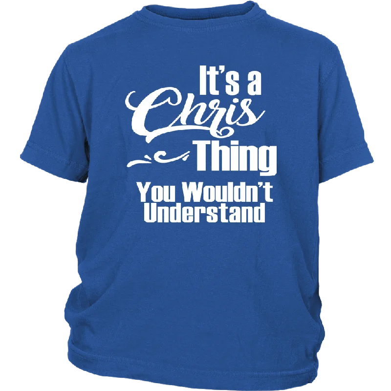 Sunset T-shirts glow -It's a CHRIS Thing Child/Youth T-Shirt You Wouldn't Understand