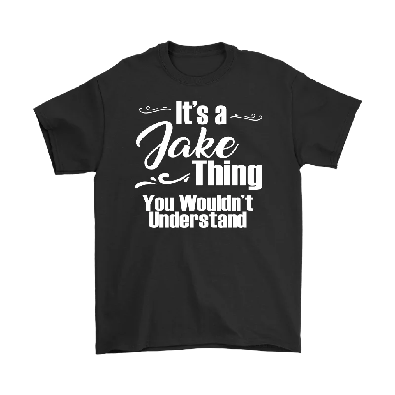 V-neck T-shirts stylish -IT'S A JAKE THING. YOU WOULDN'T UNDERSTAND. Men's T-Shirt