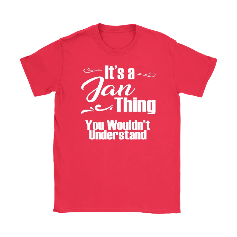 Baker T-shirts sweet -IT'S A JAN THING. YOU WOULDN'T UNDERSTAND Women's T-Shirt