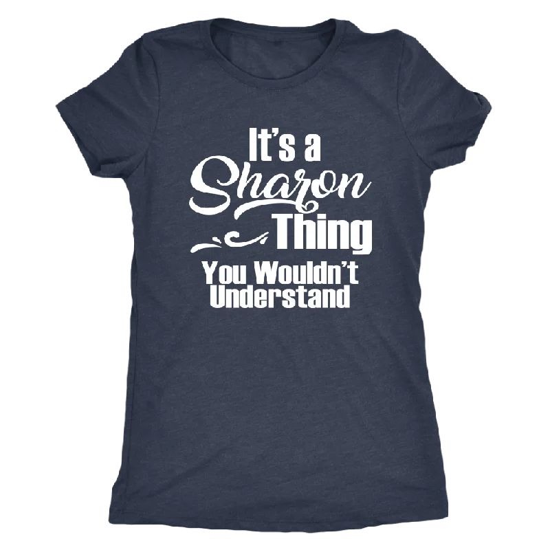 Pizza graphic T-shirts slice -It's a SHARON Thing Women's Triblend T-Shirt You Wouldn't Understand