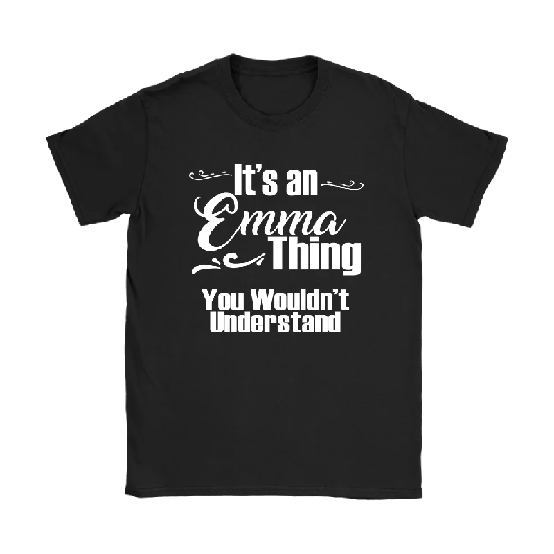 Forest T-shirts green -IT'S AN EMMA THING. YOU WOULDN'T UNDERSTAND Women's T-Shirt