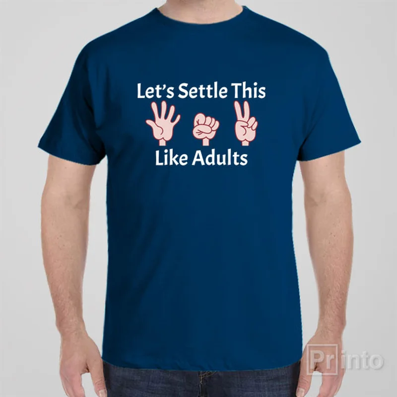 Drama T-shirts tears -Let's settle this like adults - T-shirt